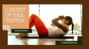 5 SECRET OF YOGA POSTION