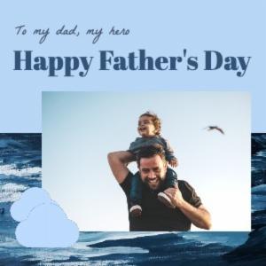 To my dad, my hero